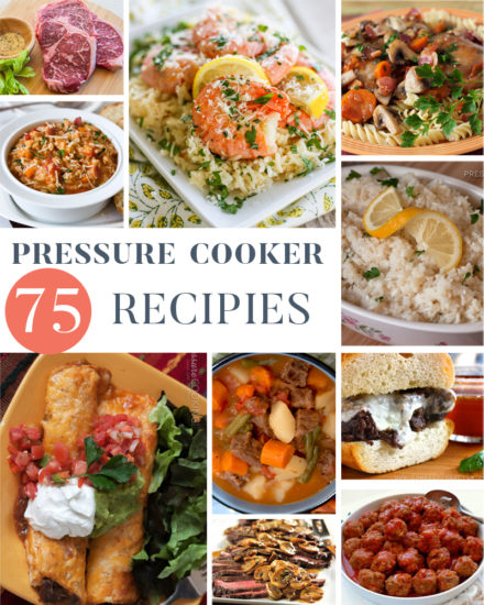 75 Pressure Cooker Recipes - One Beautiful Home
